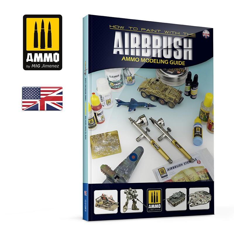Ammo Modelling Guide:How to Paint with an Airbrush